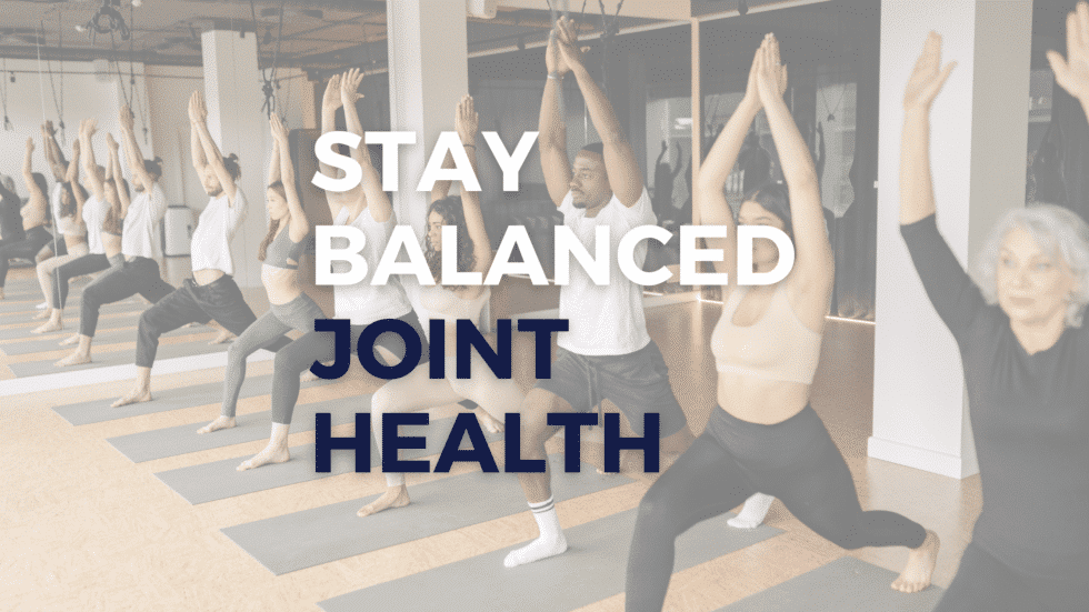 Joint Health: Staying Balanced