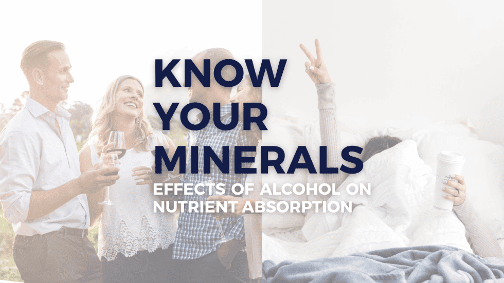 Know Your Minerals: Effects of Alcohol on Magnesium Absorption