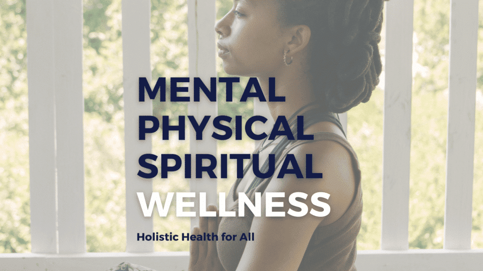 Daily Practices: Mental, Physical & Spiritual Wellness