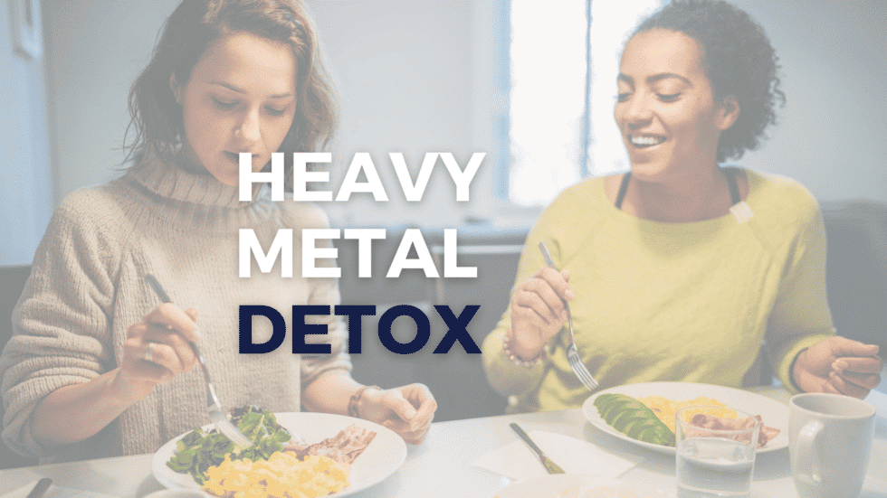 Heavy Metal Detox: The What & Why