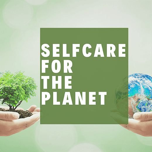 Self Care for the Planet