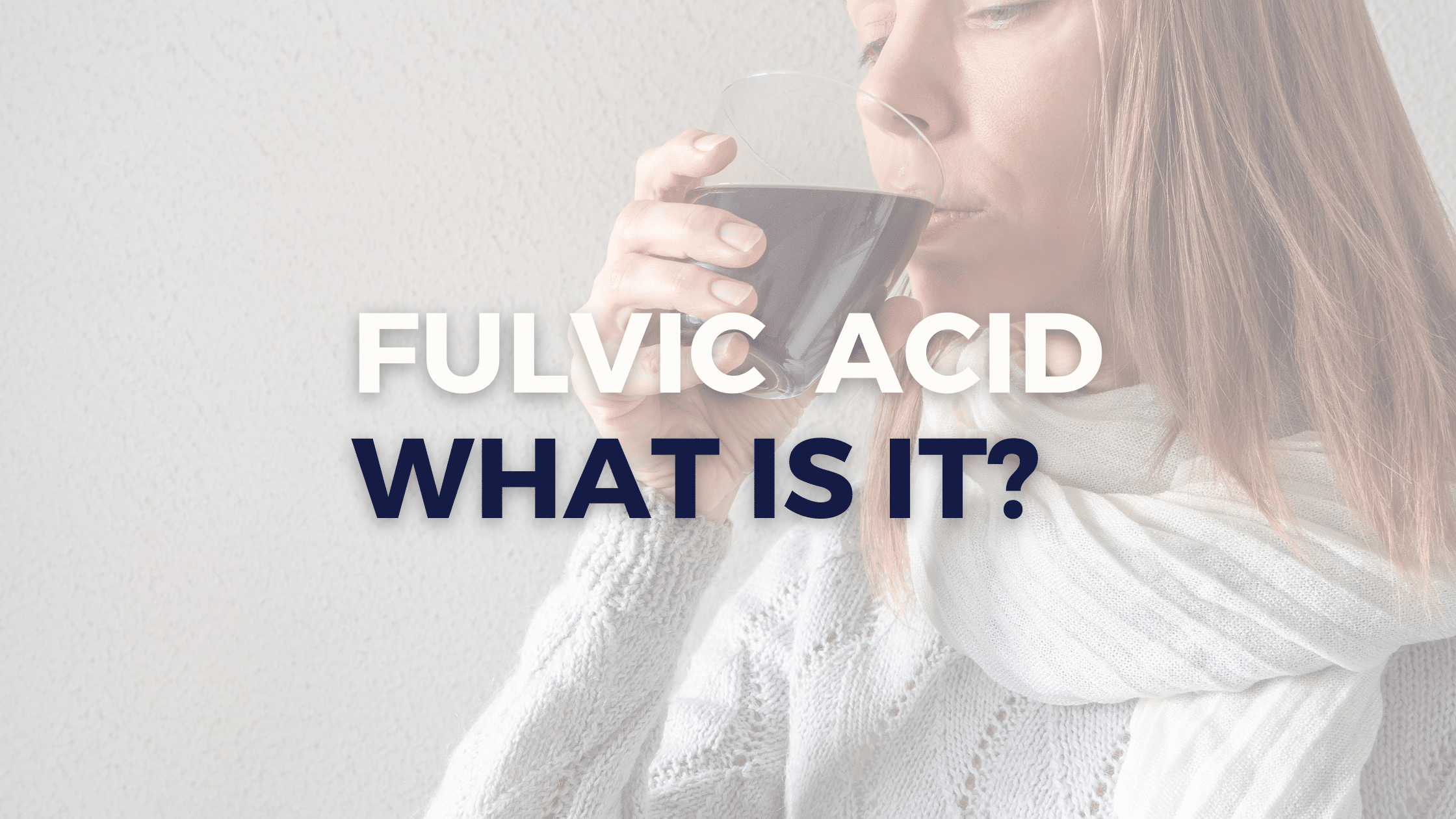 Fulvic Acid: From Soil to Supplement